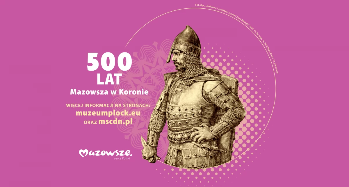 Historia, 500–lecie włączenia Mazowsza Królestwa Polskiego - zdjęcie, fotografia
