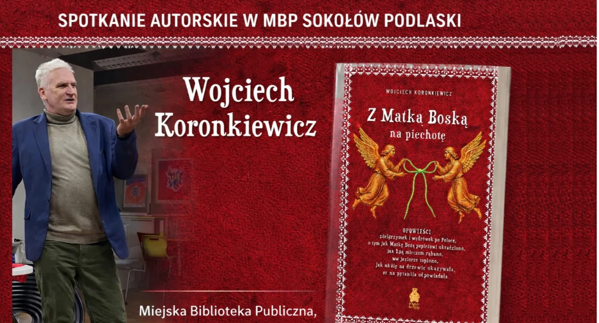 Wystawy, Matką Boską piechotę” Spotkanie autorskie Wojciechem Koronkiewiczem - zdjęcie, fotografia