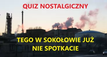 Quiz nostalgiczny o Sokołowie Podlaskim