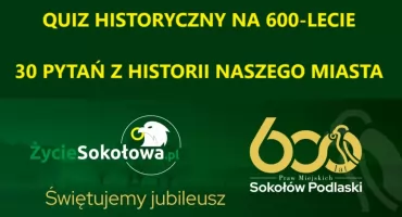 Quiz Życia Sokołowa na 600-lecie