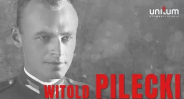 Stowarzyszenie „Unitum” zaprasza na spotkanie poświęcone Witoldowi Pileckiemu